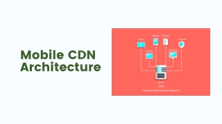 Mobile CDN Architecture