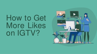 Make your Video Supremely Popular - Buy IGTV Likes