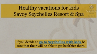 Healthy vacations for kids by Savoy Resort & Spa