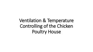 Ventilation & Temperature Controlling of the Chicken Poultry House