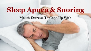 Mouth Exercise To Cope-Up With Sleep Apnea & Snoring