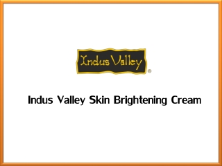 Indus valley skin brightening cream