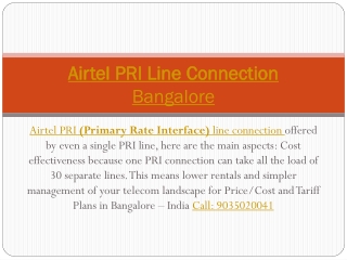 Airtel PRI (Primary Rate Interface) line connection Bangalore | Price/Cost Tariff Plans | Call: 9035020041