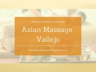 Asian Massage Vallejo