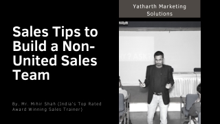 Sales Tips to Build a Non-United Sales Team