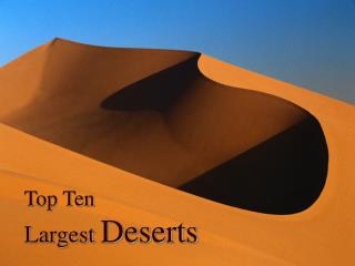 Top Ten Largest Deserts