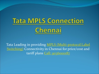 Tata MPLS (Multi-protocol Label Switching) Connection Provider in Chennai | Call: 9036000187