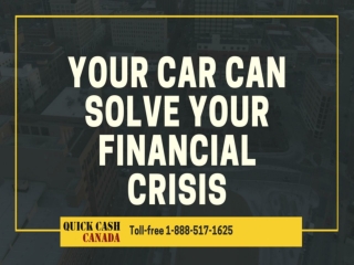 Are you in Financial Trouble? Get Instant Cash? Apply with Car Title Loans Prince George (Canada)!