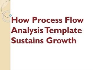 How Process Flow Analysis Template Sustains Growth