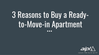 3 Reasons to Buy a Ready-to-Move-in Apartment