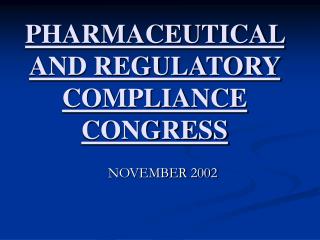 PHARMACEUTICAL AND REGULATORY COMPLIANCE CONGRESS