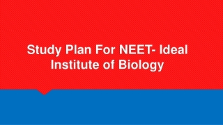 Study Plan For NEET- Ideal Institute of Biology