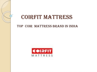 Top Coir Mattress Brand in India – Coirfit Mattress