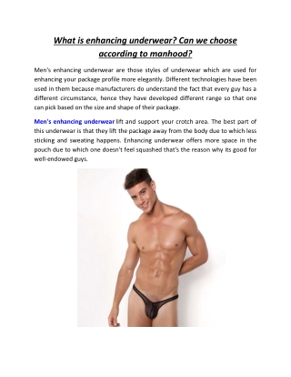What is enhancing underwear? Can we choose according to manhood?