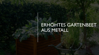 ERHÖHTES GARTENBEET AUS METALL