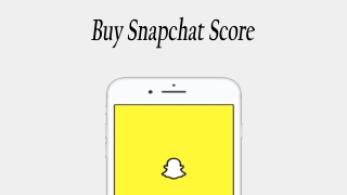 Get Effective Results of Buying Snapchat Score