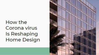 How the Corona virus  Is Reshaping Home Design - Kobi Karp