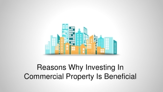 Reasons Why Investing In Commercial Property Is Beneficial