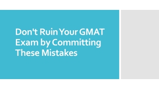 Don't Ruin Your GMAT Exam by Committing These Mistakes