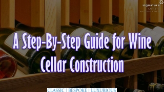 A Step-By-Step Guide for Wine Cellar Construction