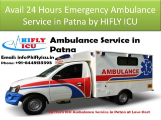 Avail 24 Hours Emergency Ambulance Service in Patna by HIFLY ICU