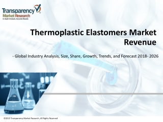 HIGH DEMAND FOR THE MAKING OF MEDICAL DEVICES BOOSTS THERMOPLASTIC ELASTOMERS MARKET