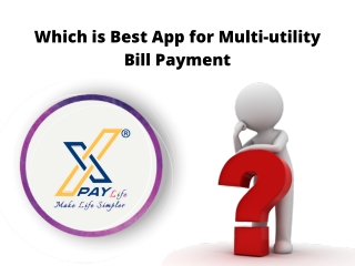 Which is Best App for Multi-utility Bill Payment