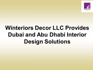 Winteriors Decor LLC Provides Dubai and Abu Dhabi Interior Design Solutions