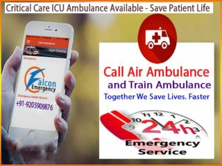 Get Falcon Emergency Air Ambulance in Guwahati and Jamshedpur quickly to get relief
