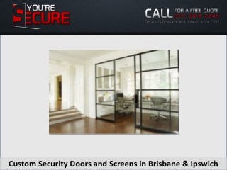 Custom Security Doors and Screens in Brisbane & Ipswich