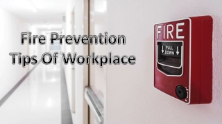 7 Fire Prevention Tips For Your Workplace