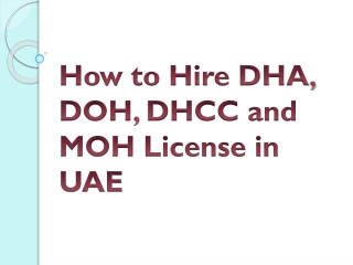 How to Hire DHA, DOH, DHCC and MOH License in UAE