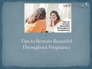 Tips to Remain Beautiful Throughout Pregnancy