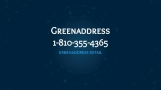 {1-810-355-4365 GreenAddress Support Number}