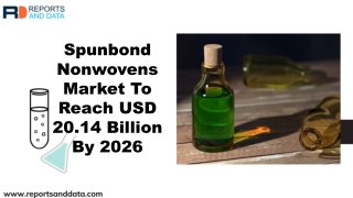 Spunbond Nonwovens Market Segments And Key Trends 2019 - 2026