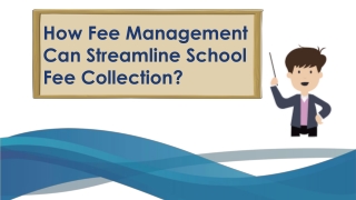 How fee management can streamline school fee collection?