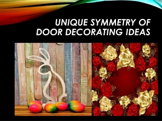 Unique symmetry of door decorating ideas