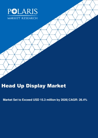 Head Up Display Market Size to Reach $15.3 Billion by 2026