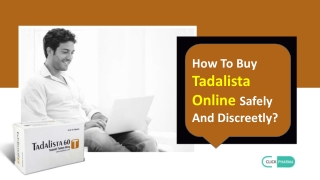 How To Buy Tadalista Online Safely And Discreetly