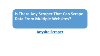 Is There Any Scraper That Can Scrape Data From Multiple Websites?