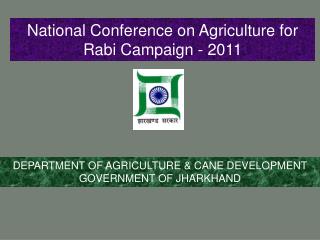 National Conference on Agriculture for Rabi Campaign - 2011
