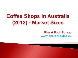 Coffee Shops in Australia (2012) - Market Sizes