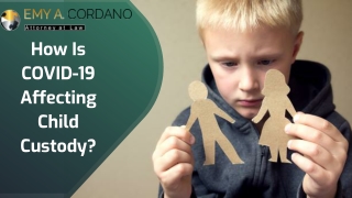 How Is COVID-19 Affecting Child Custody?