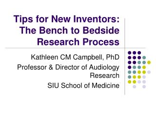 Tips for New Inventors: The Bench to Bedside Research Process