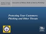 Protecting Your Customers: Phishing and Other Threats