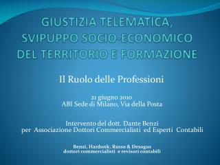 GIUSTIZIA TELEMATICA, SVIPUPPO SOCIO-ECONOMICO DEL TERRITORIO E FORMAZIONE