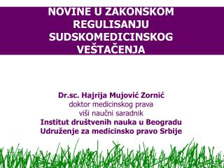 NOVINE U ZAKONSKOM REGULISANJU SUDSKOMEDICINSKOG VEŠTAČENJA