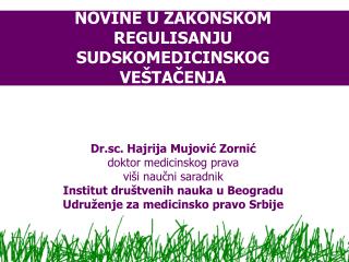 NOVINE U ZAKONSKOM REGULISANJU SUDSKOMEDICINSKOG VEŠTAČENJA