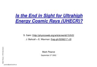 Is the End in Sight for Ultrahigh Energy Cosmic Rays (UHECR)?