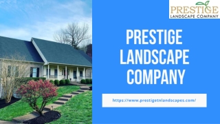 Prestige Landscaping Services - Commercial Landscaping Nashville TN